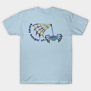 Barely Hanging On Spider T-Shirt